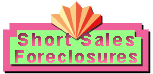 TO SHORT SALES AND FORECLOSURE INFORMATION